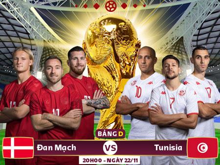 20h00 ngày 22/11, sân Education City, bảng D World Cup 2022, Đan Mạch – Tunisia: Chắp cánh tham vọng