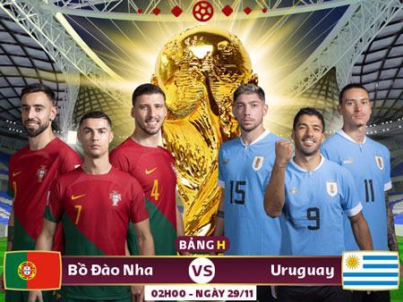 02h00 ngày 29/11, sân Lusail, bảng H World Cup 2022, Bồ Đào Nha – Uruguay: An toàn hay mạo hiểm?