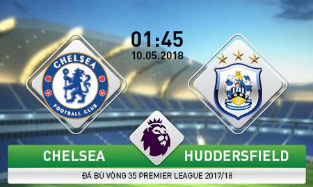 1h45 ngày 10/5, Chelsea vs Huddersfield: Còn nước còn tát