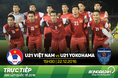 15h30 22/12, U21 Việt Nam vs U21 Yokohama: Chờ Thái Lan ở bán kết