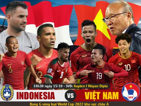 18h30 ngày 15/10, sân Kapten I Wayan Dipta, bảng G vòng loại WC 2022, Indonesia – Việt Nam: Bước qua lịch sử