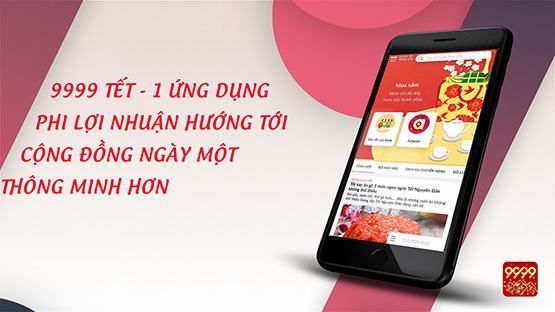 App “9999 Tết” đạt gần 1 triệu lượt tải sau  2 tuần ra mắt