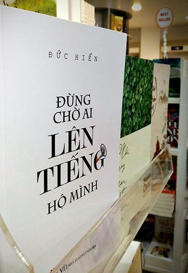 “Đừng ai lên tiếng hộ mình” của nhà báo Đức Hiển