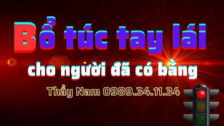 Thầy Nam – Bổ túc tay lái cho người đã có bằng lái xe ô tô