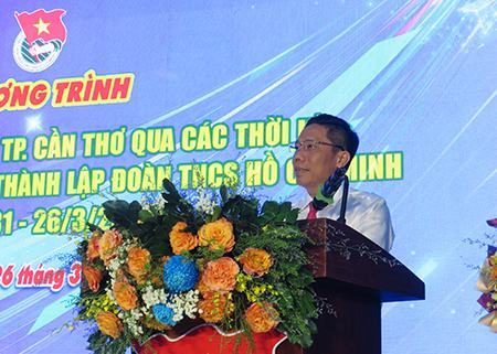 Thành Đoàn Cần Thơ: Tiếp tục tô thắm truyền thống vẻ vang của tuổi trẻ Việt Nam và tuổi trẻ Cần Thơ