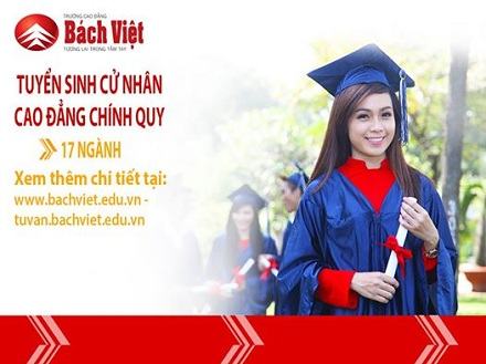 Trường CĐ Bách Việt xét 500 chỉ tiêu CĐ chính quy