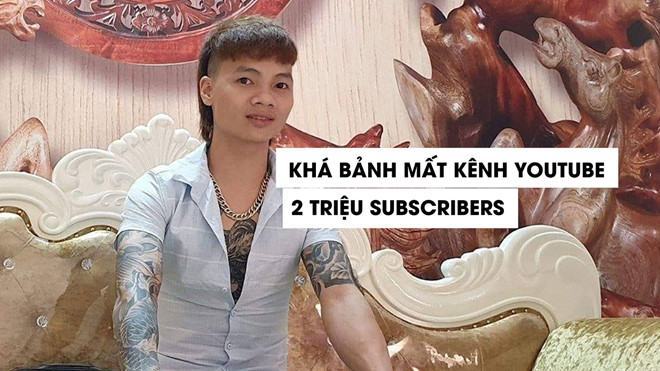 Kênh YouTube hơn 2 triệu lượt theo dõi của Khá BảnH biến mất