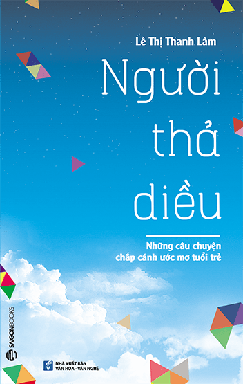 “Người thả diều” – chắp cánh ước mơ tuổi trẻ