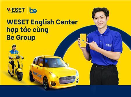 WESET English Center hợp tác cùng Be Group ra mắt loạt ưu đãi dành cho học sinh, sinh viên