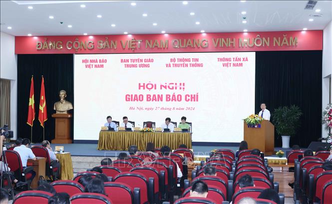 Hội nghị Giao ban báo chí tuần 4, tháng 8-2024